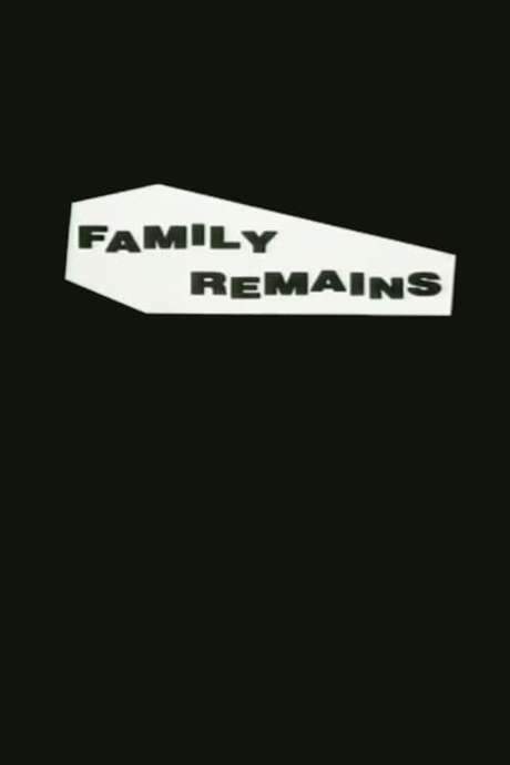 Family Remains
